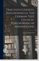 Tractatus Logico-philosophicus. The German Text Logisch-philosophische Abhandlung