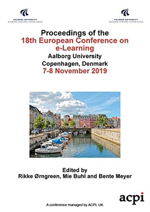 Orngren, Rikke (Hrsg.). ECEL19 - Proceedings of the 18th European Conference on e-Learning. ACPIL, 2019.