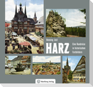 Harz - Eine Rundreise in historischen Farbbildern