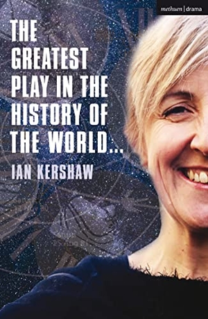 Kershaw, Ian. The Greatest Play in the History of the World. Bloomsbury Academic, 2018.