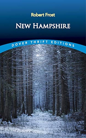 Frost, Robert. New Hampshire. Dover Publications Inc., 2019.