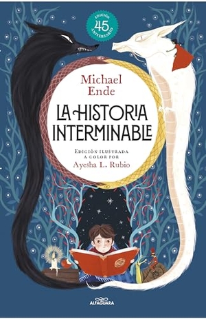 Ende, Michael. La Historia Interminable (Edición Ilustrada a Color Por Ayesha L. Rubio ) / Never-Ending Story (Illustrated Edition by Ayesha L. Rubio). Prh Grupo Editorial, 2024.