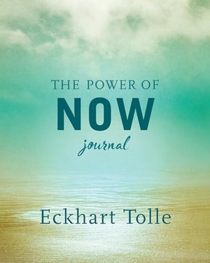 Tolle, Eckhart. The Power of Now Journal. New World Library, 2019.