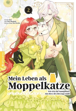 Otori / Okadachi, Ema et al. Mein Leben als Moppelkatze - Wie ich auf Samtpfoten das Herz des Herzogs stahl 02. Altraverse GmbH, 2026.