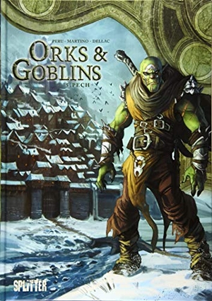 Peru, Olivier. Orks & Goblins. Band 5 - Pech. Splitter Verlag, 2019.
