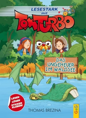 Brezina, Thomas. Tom Turbo - Lesestark - Das Ungeheuer im Waldsee - Band 1. G&G Verlagsges., 2021.