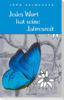 Jedes Wort hat seine Jahreszeit
