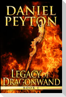 Legacy of Dragonwand: Book 1