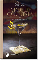 Starke Mädels-Cocktails