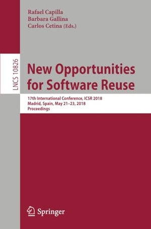 Capilla, Rafael / Carlos Cetina et al (Hrsg.). New Opportunities for Software Reuse - 17th International Conference, ICSR 2018, Madrid, Spain, May 21-23, 2018, Proceedings. Springer International Publishing, 2018.