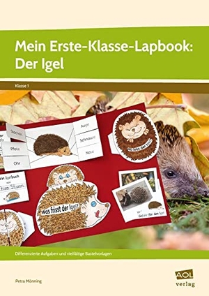 Mönning, Petra. Mein Erste-Klasse-Lapbook: Der Igel - Differenzierte Aufgaben und vielfältige Bastelvorlagen. scolix, 2022.