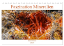 Faszination Mineralien (Tischkalender 2025 DIN A5 quer), CALVENDO Monatskalender