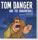 Tom Danger and the Dragontroll