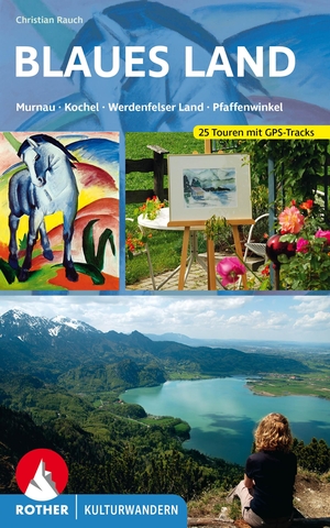 Rauch, Christian. Kulturwandern Blaues Land - Murnau - Kochel - Werdenfelser Land - Pfaffenwinkel. 25 Touren mit GPS-Tracks. Bergverlag Rother, 2023.