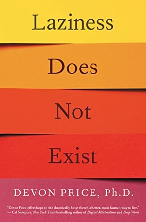 Price, Devon. Laziness Does Not Exist. Atria Books, 2022.