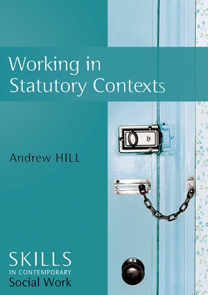 Hill, Andrew. Working in Statutory Contexts. Polity Press, 2010.