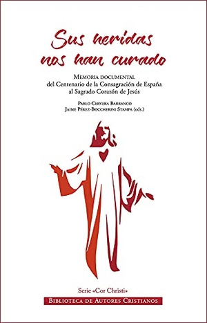 Cervera Barranco, Pablo. Sus heridas nos han curado : memoria documental del Centenario de la Consagración de España al Sagrado Corazón de Jesús: 2 de diciembre de 201824 de noviembre de 2019. OFERTAS MACEDA, 2021.