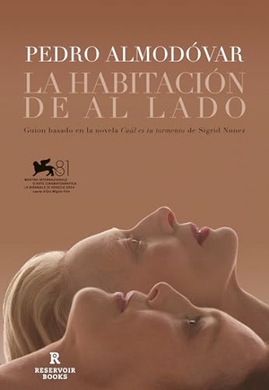 Almodóvar, Pedro / Sigrid Nunez. La Habitación de Al Lado / The Room Next Door. Prh Grupo Editorial, 2025.