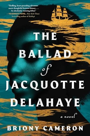 Cameron, Briony. The Ballad of Jacquotte Delahaye. Atria Books, 2024.