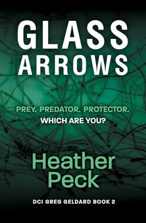 Peck. Glass Arrows. Ormesby Publishing, 2021.