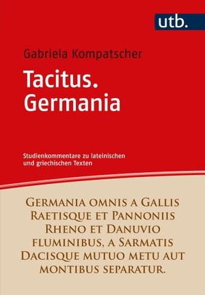 Kompatscher-Gufler, Gabriela. Tacitus. Germania - Studienkommentar. UTB GmbH, 2024.