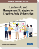 Leadership and Management Strategies for Creating Agile Universities