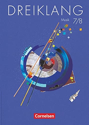 Barth, Dorothee / Brunner, Axel et al. Dreiklang 7/8 - Lehrbuch für den Musikunterricht an allgemein bildenden Schulen. Volk u. Wissen Vlg GmbH, 2002.