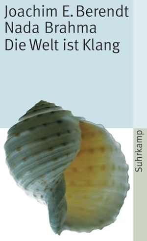 Berendt, Joachim-Ernst. Nada Brahma - Die Welt ist Klang. Suhrkamp Verlag, 2010.