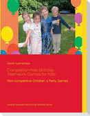 Competition-free Birthday: Teamwork Games for Kids