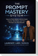 The Prompt Mastery System