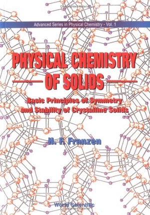 Franzen H. PHYSICAL CHEMISTRY OF SOLIDS - ...    (V1). World Scientific Publishing Co Pte Ltd, 1994.
