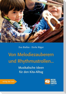Von Melodiezauberern und Rhythmustrollen