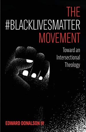 Donalson, Edward III. The #BlackLivesMatter Movement. Cascade Books, 2021.