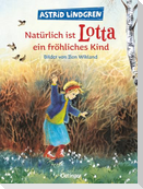 Natürlich ist Lotta ein fröhliches Kind