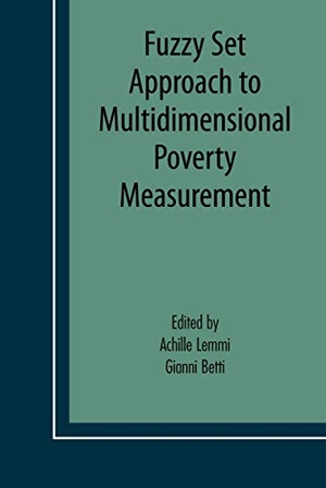 Betti, Gianni / Achille A. Lemmi (Hrsg.). Fuzzy Set Approach to Multidimensional Poverty Measurement. Springer US, 2010.
