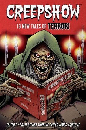 DeCandido, Keith R A / Kiste, Gwendolyn et al. Creepshow - 13 Tales of Terror. Monstrous Books, 2026.
