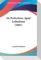 De Perfectione Apud Leibnitium (1881)