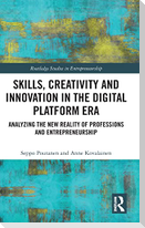Skills, Creativity and Innovation in the Digital Platform Era