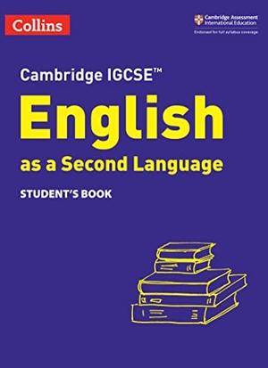 Burch, Alison / Kirkham, Avril et al. Cambridge IGCSE(TM) English as a Second Language Student's Book. HarperCollins Publishers, 2022.