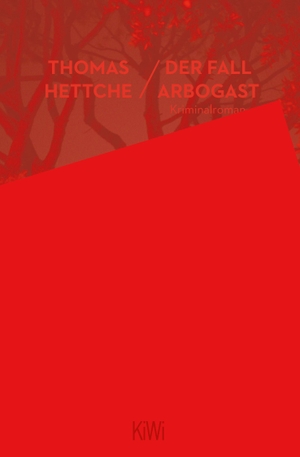 Hettche, Thomas. Der Fall Arbogast. Kiepenheuer & Witsch GmbH, 2017.