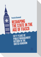 Reshaping the State in the Age of Fiasco