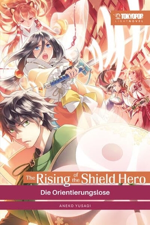 Aneko, Yusagi. The Rising of the Shield Hero Light Novel 14 - Die Orientierungslose. TOKYOPOP GmbH, 2025.