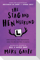 The Stag and Hen Weekend
