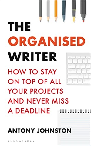 Johnston, Antony. The Organised Writer - How to stay on top of all your projects and never miss a deadline. Bloomsbury Publishing PLC, 2020.