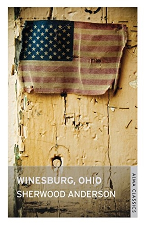 Anderson, Sherwood. Winesburg, Ohio - Annotated Edition. Bloomsbury Publishing plc, 2012.