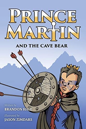 Hale, Brandon. Prince Martin and the Cave Bear - Two Kids, Colossal Courage, and a Classic Quest. Band of Brothers Books, 2019.