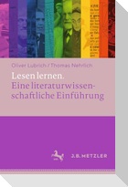Lesen lernen. Eine literaturwissenschaftliche Einführung