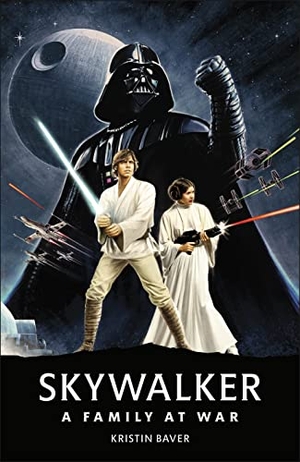 Baver, Kristin. Star Wars Skywalker - A Family At War. Dorling Kindersley Ltd, 2021.