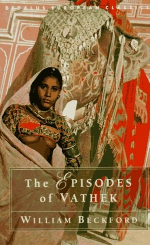 Beckford, William. EPISODES OF VATHEK REV/E 2/E. Dedalus, 1995.