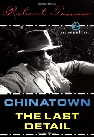 Towne, Robert. Chinatown and the Last Detail - Two Screenplays. Grove Atlantic, 1997.